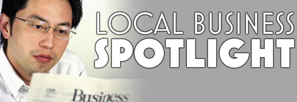 	LOCAL BUSINESS SPOTLIGHT