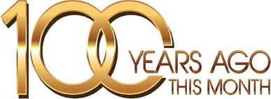100 Years Ago This Month: Historical events