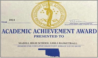 The Madill Boys and Girls Basketball teams both received an Academic Achievement Award from the Oklahoma Secondary School Activities Association for having a cumulative GPA of 3.25 or higher. Courtesy photos